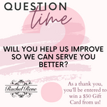 What can we do to make your experience better?  Customer Survey