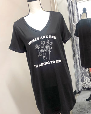 Roses are Red, I'm Going to Bed - Let Me Sleep Shirt