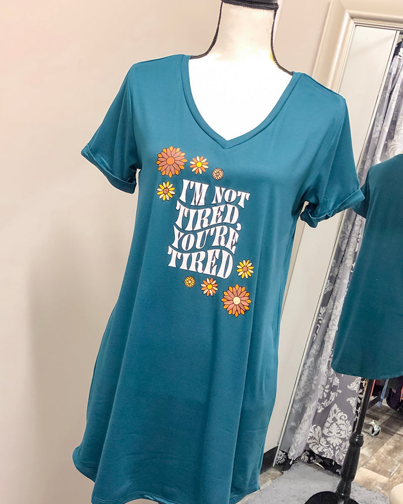 I'm Not Tired, You're Tired - Let Me Sleep Shirt