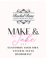 Make & Take Customizable Aluminum Free Natural Deodorant
