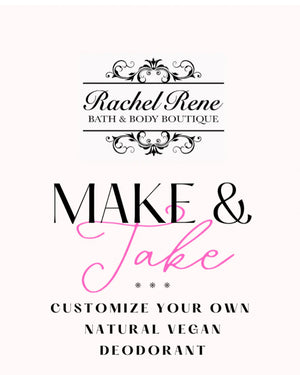 Make & Take Customizable Aluminum Free Natural Deodorant