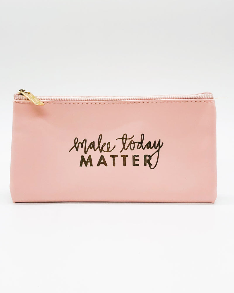 Cosmetic Bag - Make Today Matter